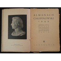 Almanach Chopinowski 1949. Kronika życia, dzieło bibliografia, literatura, ikonografia, varia”. Red. W.  Rudziński. Polska, 1949 r.